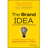 The Brand IDEA: Managing Nonprofit Brands with Integrity, Democracy, and Affinity