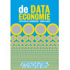 Data-kapitalisme: waarom data het nieuwe geld is, wat dit betekent voor onze economie en hoe je hierop in kunt spelen: Waarom data geld gaat ... onze ... hoe je hierop in kunt spelen (Dutch Edition)