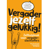 Vergader jezelf gelukkig: zelfhulpboek voor vergaderslachtoffers