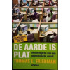 De aarde is plat: ontdekkingsreis door een geglobaliseerde wereld