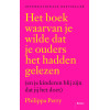 Het boek waarvan je wilde dat je ouders het hadden gelezen (en je kinderen blij zijn dat jij het doet)