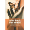 Alles heeft een reden: ontdek de ware betekenis van belangrijke gebeurtenissen in het leven
