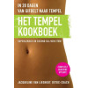 Het tempelkookboek: in 28 dagen van gifbelt naar tempel; superlekker en gezond blijven eten