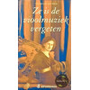 Ze is de vioolmuziek vergeten