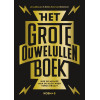Het grote ouwe lullen boek: Hoe de midlife man zichzelf oud maakt en de klok terug kan draaien