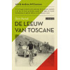 Gino Bartali: de leeuw van Toscane : het verzwegen verhaal van de wielrenner die de grootste comeback in de Tour de France-geschiedenis maakte en die ... een geheime held was in het Italiaanse verzet