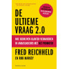 De ultieme vraag 2.0: hoe bedrijven klanten veranderen in ambassadeurs met Net Promoter (Dutch Edition)