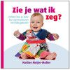 Zie je wat ik zeg?: ontdek hoe je baby kan communiceren met babygebaren (Dutch Edition)