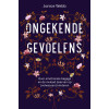 Ongekende gevoelens: over emotionele bagage en de invloed daarvan op (volwassen) kinderen