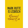 Mark Rutte is lesbisch