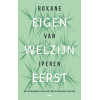 Eigen welzijn eerst