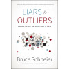 Liars and Outliers: Enabling the Trust that Society Needs to Thrive