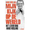 Mijn kijk op de wereld: het leven van Hans Rosling