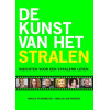 De kunst van het stralen: inzichten voor een stralend leven