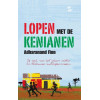 Lopen met de Kenianen: op zoek naar het geheim achter de Afrikaanse hardloopcursussen: op zoek naar het geheim achter de Afrikaanse hardloopsuccessen