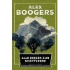 Alle dingen zijn schitterend (Dutch Edition)