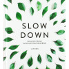 Slow down: Relax en focus in een hectische wereld (Dutch Edition)