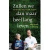 Zullen we dan maar heel lang leven: Mijn werk in de zorg