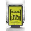 Filosofie voor het leven: en andere gevaarlijke situaties