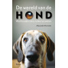 De wereld van de hond: Wat honden zien, ruiken en weten