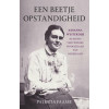 Een beetje opstandigheid: Johanna Westerdijk. De eerste vrouwelijke hoogleraar van Nederland