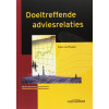 Doeltreffende adviesrelaties (Profesioneel adviseren)