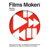 Films maken: alles over het maken van speelfilms, documentaires en bedrijfsfilms op video : een handboek voor theorie en praktijk : van scenario tot montage