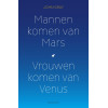 Mannen komen van Mars, vrouwen komen van Venus: mannen zijn anders, vrouwen ook (Dutch Edition)