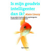 Is mijn goudvis intelligenter dan ik? En 92 andere fascinerende psychologische onderzoeken over ons brein
