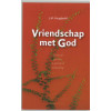 Vriendschap met God: zo kun je groeien in geloof en toewijding
