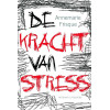De kracht van stress: stress als springplank naar gezonheid en geluk (Dutch Edition)