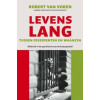 Levenslang: tussen dissidenten en waanzin