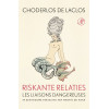Riskante relaties: Les liaisons dangereuses