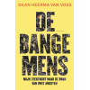 De bange mens: mijn zoektocht naar de bron van onze angsten