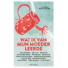 Wat ik van mijn moeder leerde (Dutch Edition)