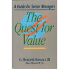 The Quest for Value: A Guide for Senior Managers