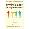 Omringd door energievreters: versla de mensen die alle vreugde, tijd en levenslust uit je trekken