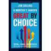 Great by Choice: Waarom sommige ondernemingen ondanks alles floreren
