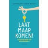 Laat maar komen!: Crisisopvang van pleegpubers (Dutch Edition)