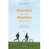 Heartful leven mindful werken: Balans in je leven in 7 stappen