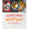 Gezond koken in de airfryer: 100 lekkere vetarme recepten voor de heteluchtfriteuse