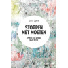 Stoppen met moeten : op weg van stress naar stilte