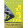 De tijd van je leven: het ultieme boek over timemanagement