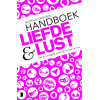 Handboek Liefde & Lust: De survivalgids voor de vrouw van nu