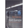 Fort Europa: Hooglied van versplintering
