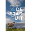 De stad uit: Mijn hart verpand aan het platteland (Dutch Edition)