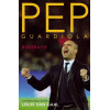 Pep Guardiola: een andere manier van winnen biografie (Tirion sport)