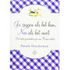 Ja zeggen als het kan, nee als het moet: de beste opvoedadviezen van Franse ouders (Dutch Edition)
