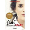Start before you're ready: van stiekem dromen naar groots doen