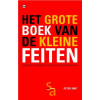 Het grote boek van de kleine feiten: een bizarre verzameling lijstjes en wetenswaardigheden
